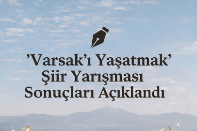“Varsak’ı Yaşatmak” Şiir Yarışması Sonuçları Açıklandı