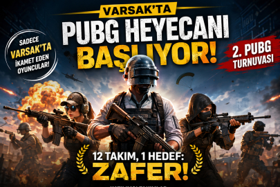  VARSAK’TA PUBG HEYECANI BAŞLIYOR!
